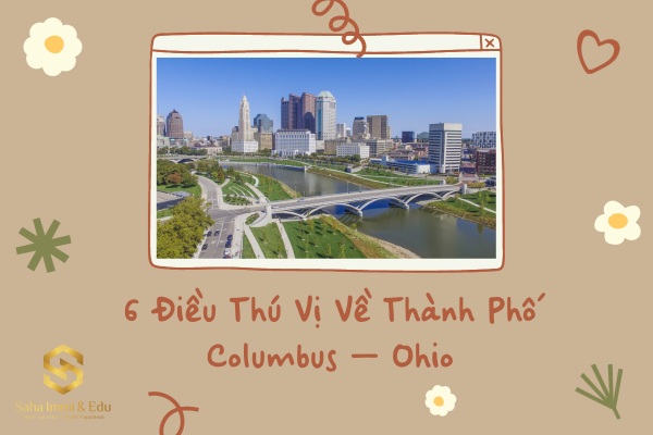 6 Điều Thú Vị Về Thành Phố Columbus – Ohio