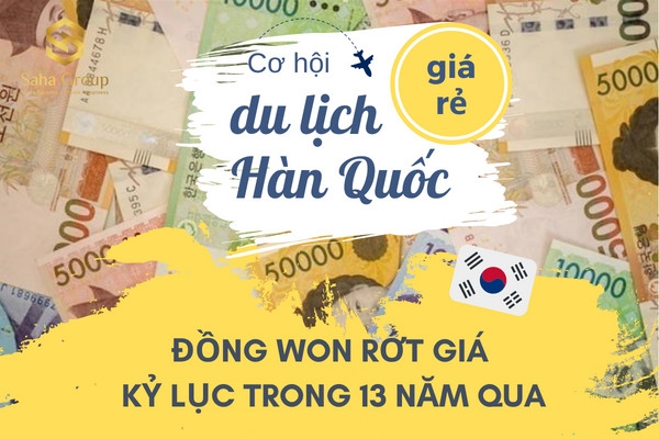 Đồng Won rớt giá kỷ lục trong 13 năm qua- Cơ hội du lịch Hàn Quốc giá rẻ cho du khách Việt Nam