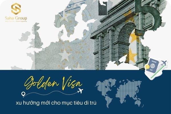 Golden Visa – “Visa Vàng” Cho Mục Tiêu Di Trú