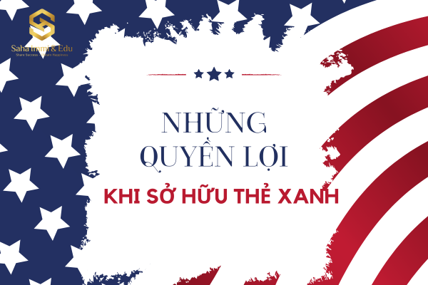 Những Quyền Lợi Khi Sở Hữu Thẻ Xanh