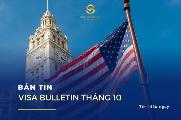 SAHA Cập Nhật Bản Tin Visa Bulletin Tháng 10/2024